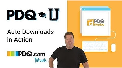 Auto Downloads in Action | PDQ Deploy
