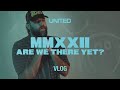 MMXXII ARE WE THERE YET? VLOG