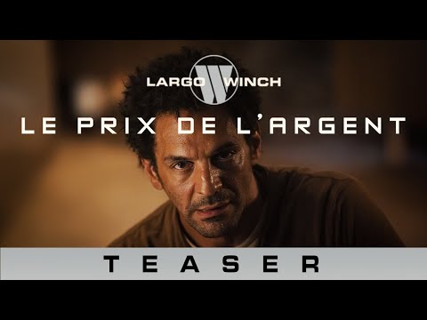 LARGO WINCH - LE PRIX DE L'ARGENT / TEASER