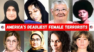 The MOST DANGEROUS Female Terrorists Who Shocked America