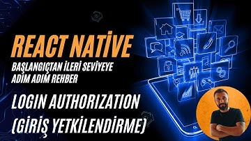 7- Login Authorization (Giriş Yetkilendirme) | Başlangıçtan İleri Seviyeye Adım Adım Rehber