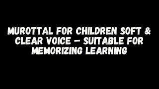 Murottal for Children Soft & Clear Voice – Suitable for Memorizing Learning screenshot 2