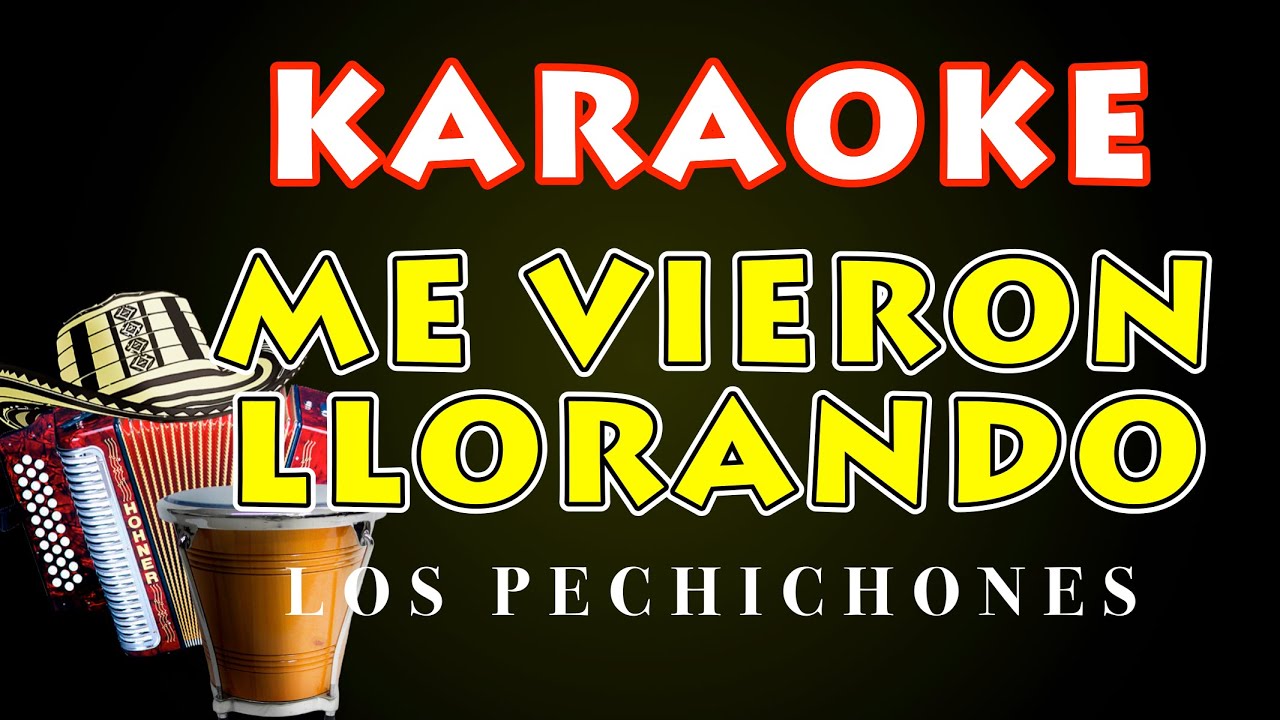 'Me vieron llorando' - KARAOKE | Los pechichones ✨  Karaoke vallenato 🎤  #karaokelatino