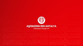 Aşkımızsın Sen Antalya | Antalyaspor Marşı #4 Resimi