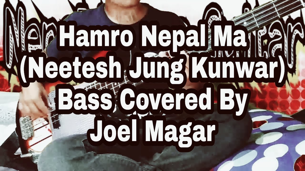 Hamro nepal ma bass cover( neetesh jung kunwar )Nepali bass guitar lesson by Joel magar