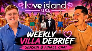 Weekly Villa Debrief: Love Island USA Season 8 FINALE CHAT!