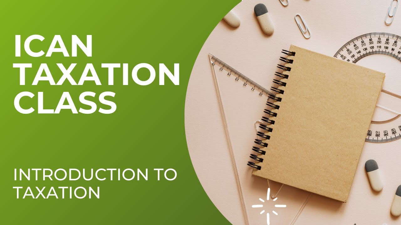 TAXATION  - INTRODUCTION TO TAXATION