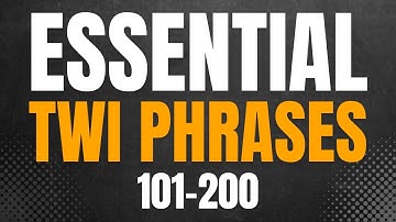 Essential Twi Phrases 101-200: General Twi Phrases | LEARNAKAN.COM