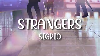 Strangers (Sigrid) - Nightcore (Lyrics)