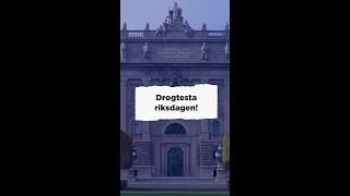 Drogtesta Riksdagen