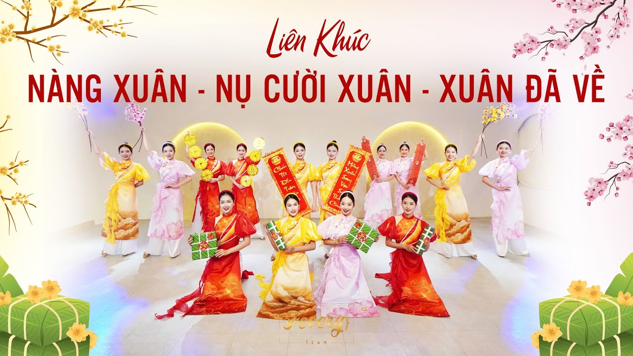 Liên khúc NÀNG XUÂN - NỤ CƯỜI XUÂN - XUÂN ĐÃ VỀ | Vũ đoàn Fevery