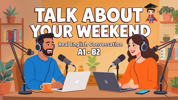 Talk About Your Weekend in English | Easy Conversation for Beginners (A2–B1) | English Podcast