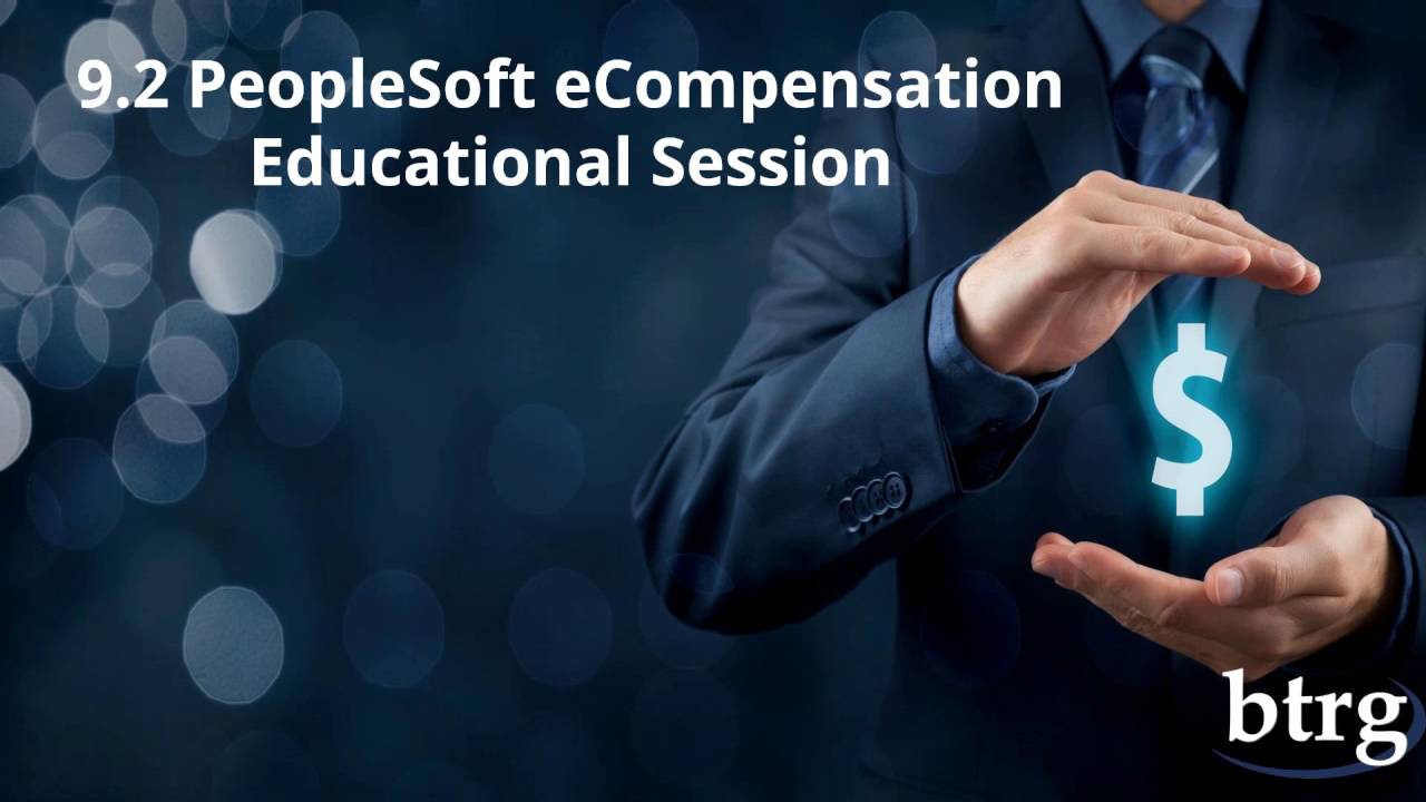 9.2 PeopleSoft eCompensation Educational Session