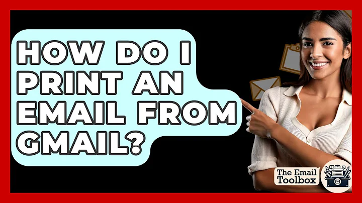 How Do I Print An Email From Gmail? - TheEmailToolbox.com