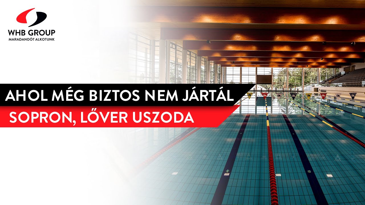 Sopron, Lőver uszoda- Ahol még biztosan nem jártál