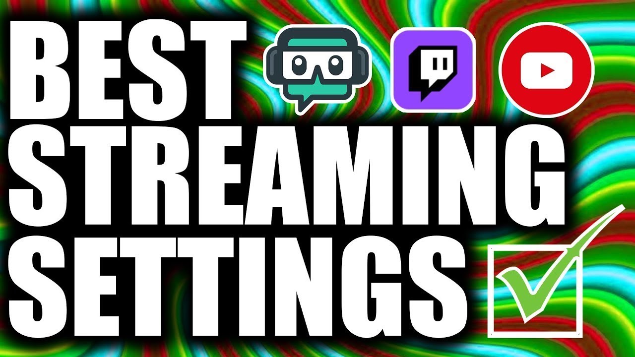 Best Streamlabs OBS Stream Settings 2020! YouTube