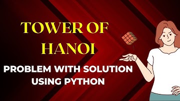 Solve the Tower of Hanoi Using Python | 2024