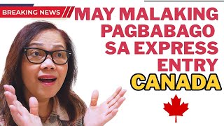 OVERHAUL SA EXPRESS ENTRY...MAAPEKTUHAN KAYA ANG APPLICATION MO ?? #expressentry #canada 