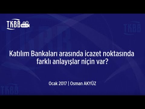 Katılım Bankacılığı-Danışma Kurulları İcazetlerinde Neden Farklılıklar Var? /Osman AKYÜZ