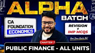 Public Finance Revision + IMP MCQs | CA Foundation Economics Chp 7 | Alpha Batch | MVSIR