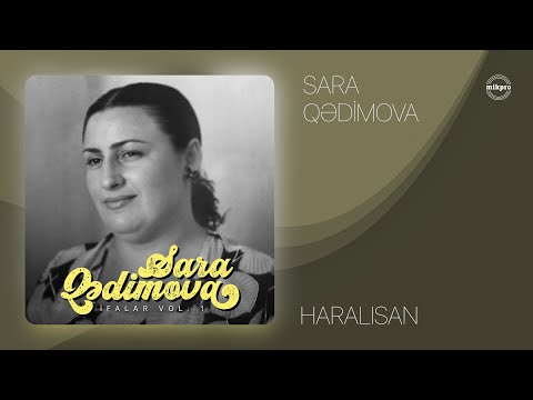 Sara Qədimova — Haralısan (Rəsmi Audio)