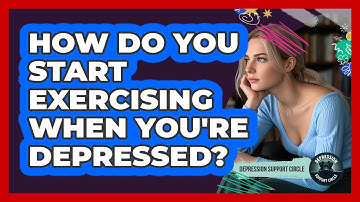 How Do You Start Exercising When You