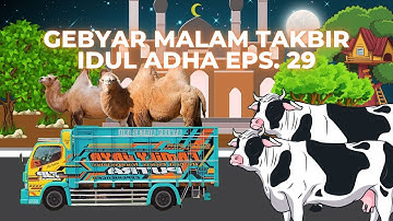 TAKBIR KELILING!!! Malam takbiran idul Adha 1444 H/2023 animasi - EPS  29