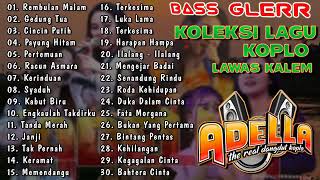 Download Lagu OM ADELLA Full Album DANGDUT KOPLO LAWAS TERHITS Kumpulan Tembang Lawas Original MP3 Download Lagu OM ADELLA Full Album DANGDUT KOPLO LAWAS TERHITS Kumpulan Tembang Lawas Original MP3