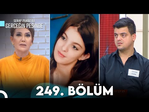 Gerçeğin Peşinde 249. Bölüm