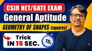 CSIR NET & GATE General Aptitude | Geometry of Shapes (Square) | Trick in 15 Sec. | By GP Sir
