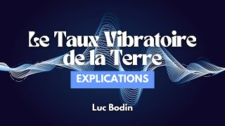 Explications Sur Le Taux Vibratoire De La Terre Tvt