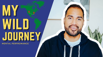 My Wild Journey - Mental Performance by Justin Su