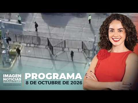 Noticias GDL con Carolina Martínez | Programa completo 8 de octubre de 2026