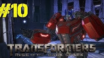 Transformers: Rise of the Dark Spark [HD] Blind Playthrough part 10 (Chapter 10 - Hunted)