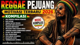 Lagu motivasi 2026 | Kompilasi Reggae Pejuang 