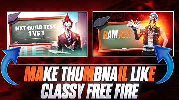 How To Make Thumbnail Like Classy Free Fire | Make Thumbnail Like Classy Ff
