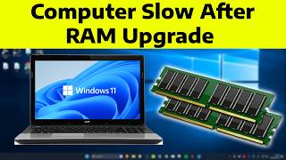 How To Fix Computer Slow After Ram Upgrade In Windows