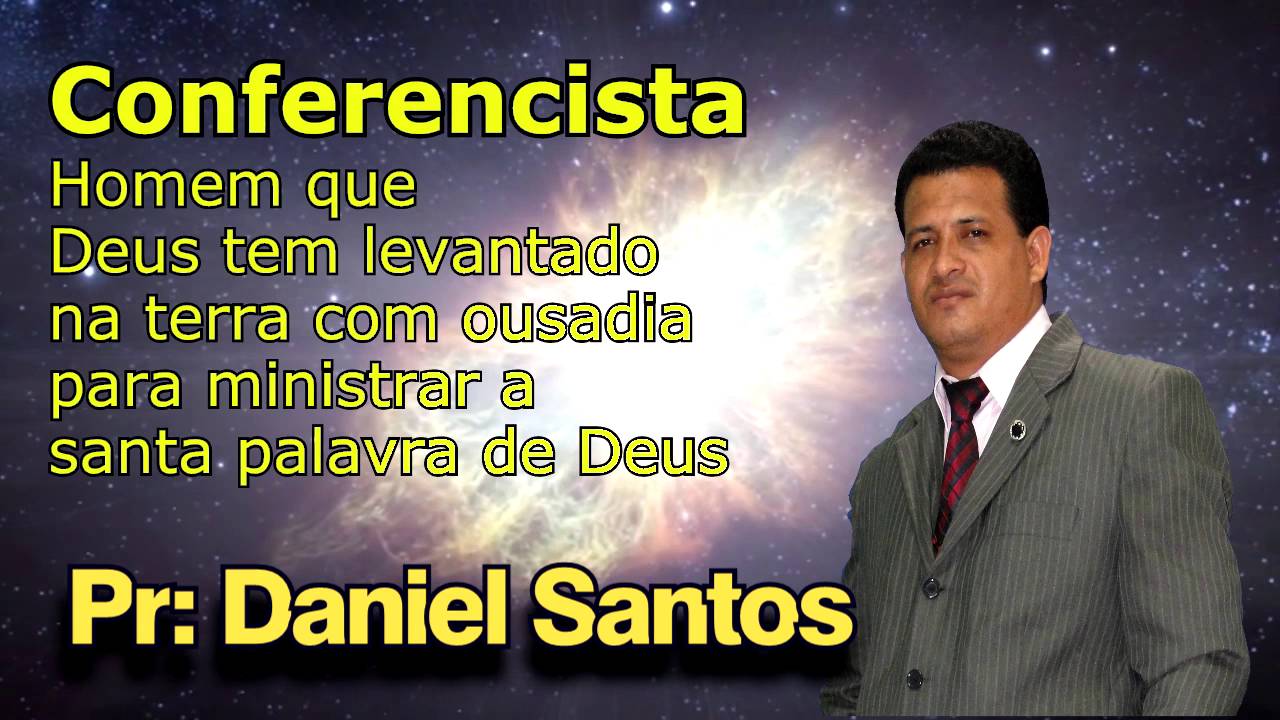 pastor Daniel Santos Conferencista - YouTube