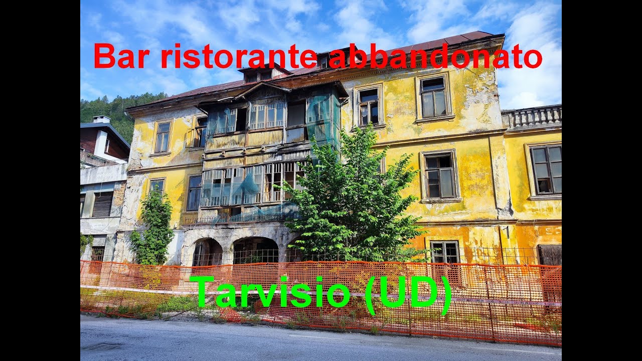 Hotel Europa abbandonato - Tarvisio (UD)