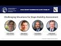 ICOLD Short Course on Slope Stability 2024 – Challenging Situations for Slope Stability Assessment