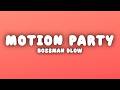 BossMan Dlow Motion Party Lyrics 