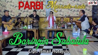 PARBI Marrude rude - BARINGIN SABATOLA 