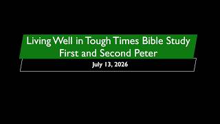 First and Second Peter Bible Study July 13, 2026