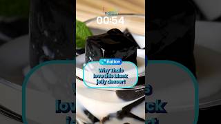 Why Thais love this black jelly dessert