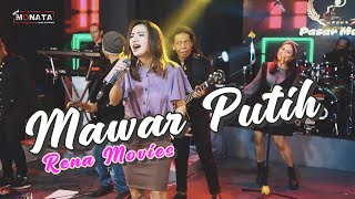 Download Lagu RENA MOVIES - MAWAR PUTIH | NEW MONATA MP3