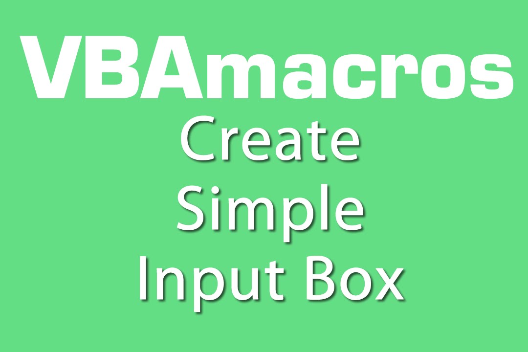 Create Simple Input Box VBA Macros Tutorial MS Excel 2007 2010