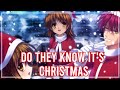 Nightcore  do they know its  christmas 