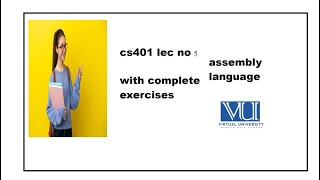 cs401 lecture no 5|cs401 assembly language lec no 5|cs401 lec no 5 vu
