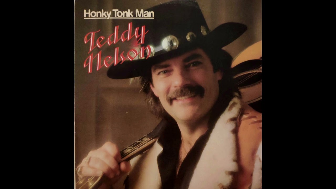 Teddy Nelson - Honky Tonk Man (Full Album) 1985