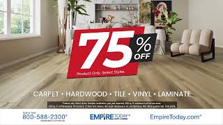 Empire Today - Save Big On New Flooring With The 75% Off Sale